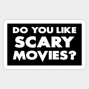 Do You Like Scary Movies? Sticker